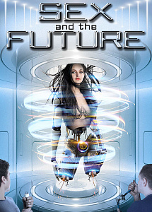 SEX AND THE FUTURE